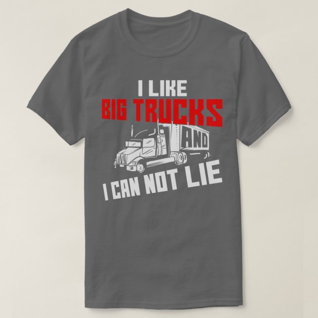 Ich mag große LKWs und ich kann keine lustigen LKW T-Shirt (Design vorne)