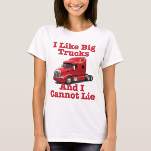 Ich mag große LKWs und ich kann nicht liegen T-Shirt