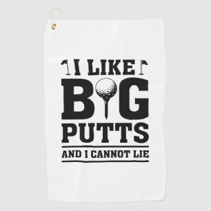 Ich mag große Putten und ich kann nicht lügen Golfhandtuch
