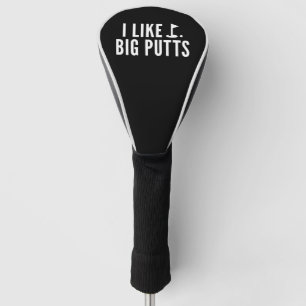 Ich mag große Putts Golf Headcover