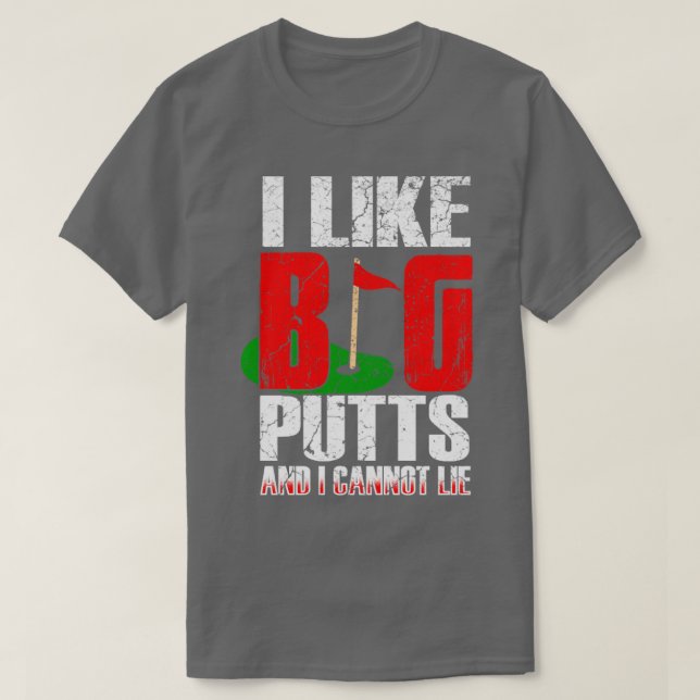 Ich mag große Putts T-Shirt (Design vorne)