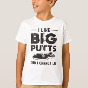 Ich mag große Putts und ich kann Golf Golfer Gesch T-Shirt