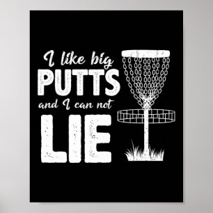 Ich mag große Putts und ich kann nicht lügen Disc  Poster