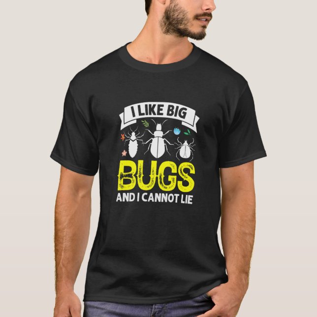 Ich mag große Schläge und ich kann Entomologie nic T-Shirt (Vorderseite)