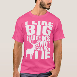 Ich mag große Stöcke und ich kann nicht die Jagd a T-Shirt