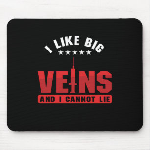 Ich mag große Venen Phlebotomie Phlebotomist Blut  Mousepad