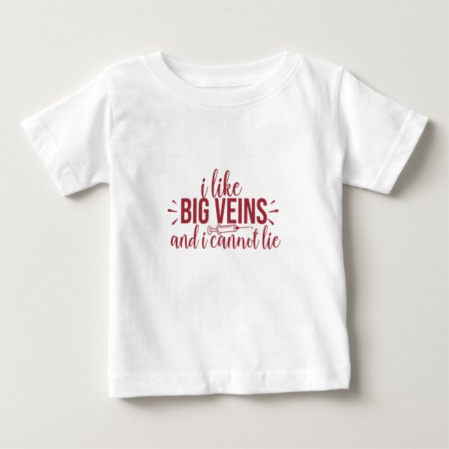 Ich mag große Venen und ich kann nicht lügen Baby T-shirt (Vorderseite)