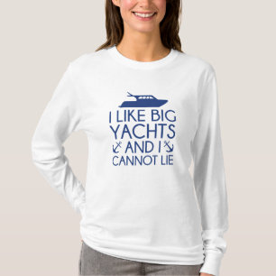 Ich mag große Yachten T-Shirt