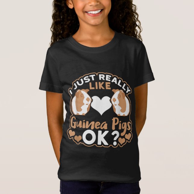 Ich mag Guinea einfach nur Schweine, okay? T-Shirt (Vorderseite)