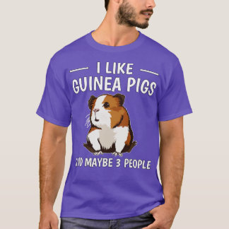 Ich mag Guinea Schweine und vielleicht 3 Leute 1 T-Shirt
