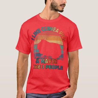 Ich mag Guinea Schweine und vielleicht 3 Leute Lov T-Shirt