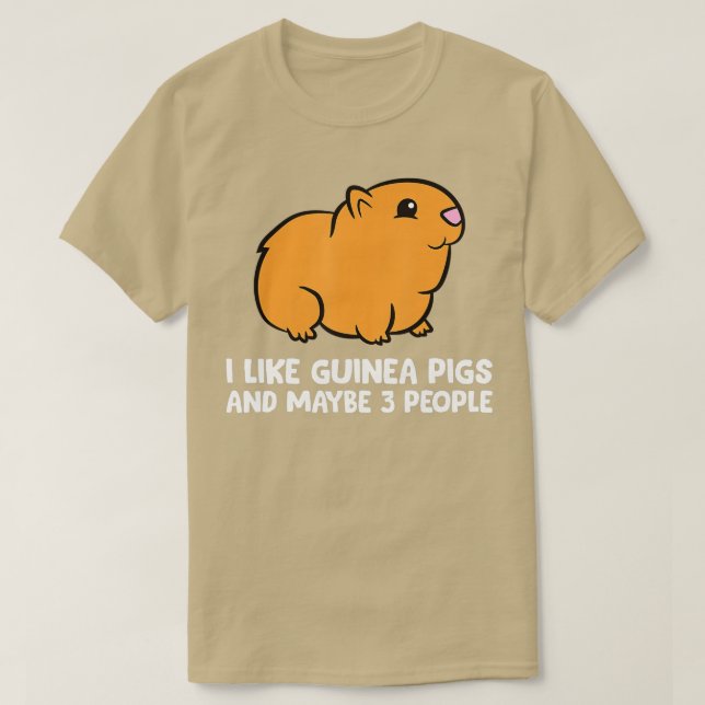 Ich mag Guinea Schweine und vielleicht 3 Leute T-Shirt (Design vorne)