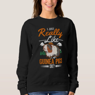 Ich mag Guinea Schweine wirklich Sweatshirt