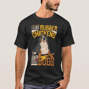 Ich mag Gummihühner und Hunde Gummihuhn T-Shirt