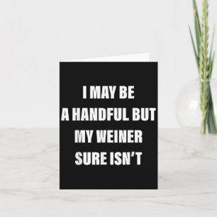 Ich mag gut aussehen, aber mein Weiner ist sicher  Karte