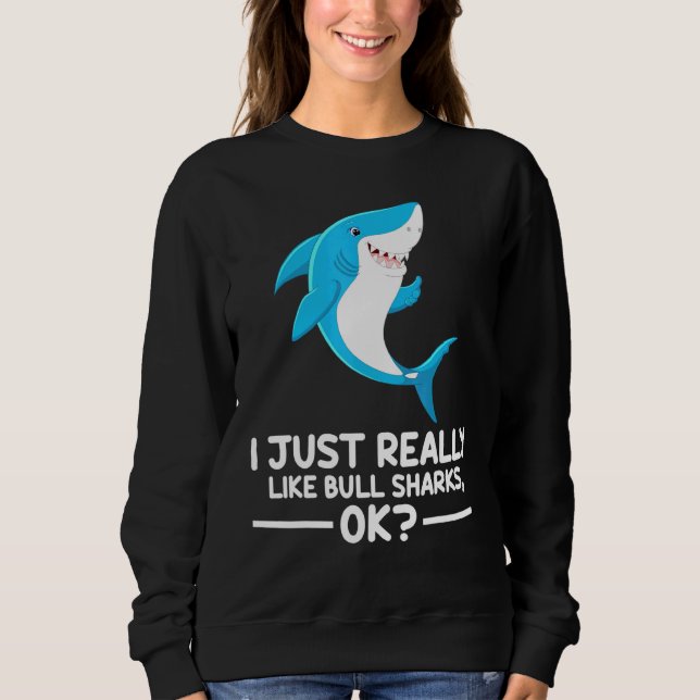 Ich mag Haie nur Niedlich Sweatshirt (Vorderseite)