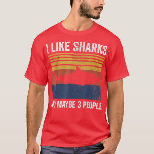 Ich mag Haie und vielleicht 3 Leute394 T-Shirt