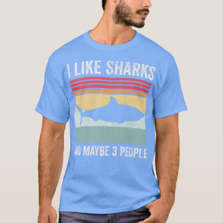 Ich mag Haie und vielleicht 3 Leute 388 T-Shirt