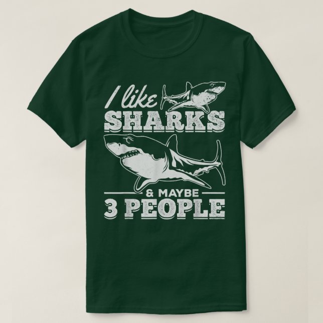 Ich mag Haie und vielleicht 3 Leute ich Haifisch G T-Shirt (Design vorne)