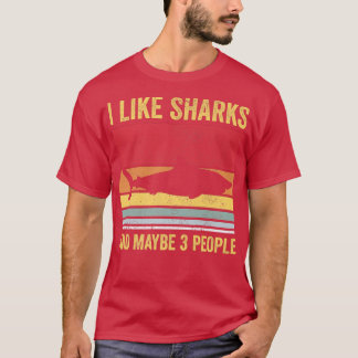 Ich mag Haie und vielleicht 3 LeuteT-Shirt T-Shirt