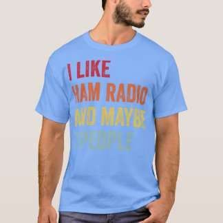 Ich mag Ham Radio vielleicht 3 Leute T-Shirt