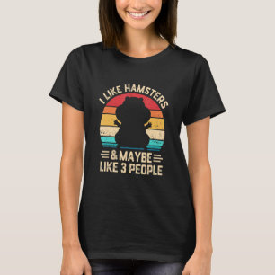 Ich mag Hamster und mag 3 Leute Tier T-Shirt