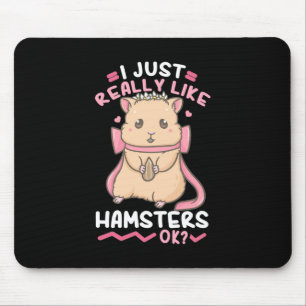 Ich mag Hamster wirklich Mousepad
