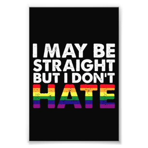 Ich mag hetero sein, aber ich hasse LGBT Gay nicht Fotodruck