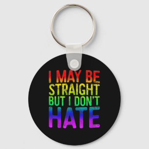 Ich mag hetero sein, aber ich hasse LGBT Stolz Ges Schlüsselanhänger