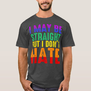 Ich mag hetero sein, aber ich hasse LGBT-Stolz nic T-Shirt
