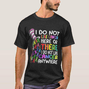 Ich mag hier oder dort keinen Krebs, aber ich mag T-Shirt