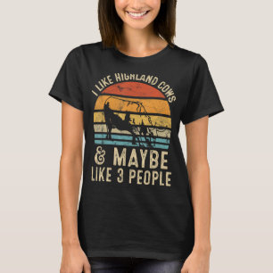 Ich mag Highland Kühe und vielleicht 3 Leute Farme T-Shirt