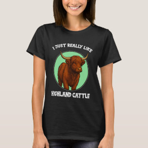 Ich mag Highland-Rinder Highland-Kühe wirklich ger T-Shirt