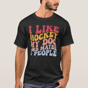 Ich mag Hockey mein Hund und vielleicht 3 Leute lu T-Shirt