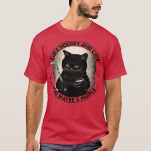 ICH MAG HOCKEY UND KATZEN UND VIELLEICHT 3 PERSONE T-Shirt