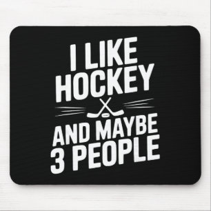 Ich mag Hockey und vielleicht 3 Leute lustiger Fan Mousepad