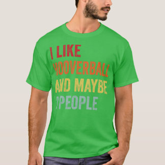 Ich mag Hooverball vielleicht 3 Leute T-Shirt