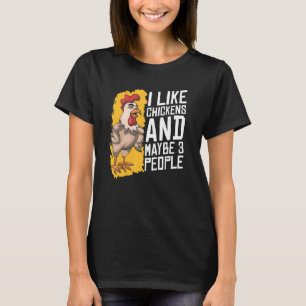 Ich mag Hühner und vielleicht 3 Leute  Vogelzüchte T-Shirt