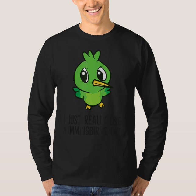 Ich mag Humingvögel einfach nur T-Shirt (Vorderseite)