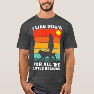 Ich mag Hunde aus all den kleinen Gründen T-Shirt
