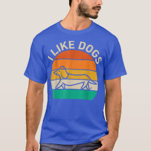 Ich mag Hunde Geschenke Hund Lover  T-Shirt