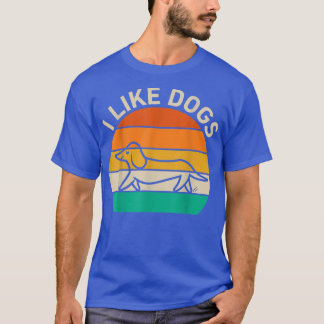 Ich mag Hunde Geschenke Hund Lover  T-Shirt