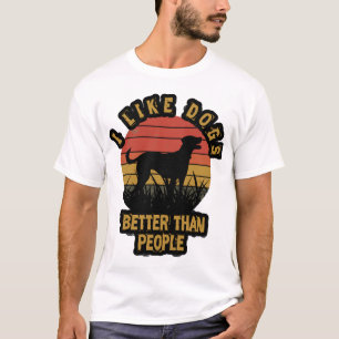 Ich mag Hunde lieber als Menschen T-Shirt