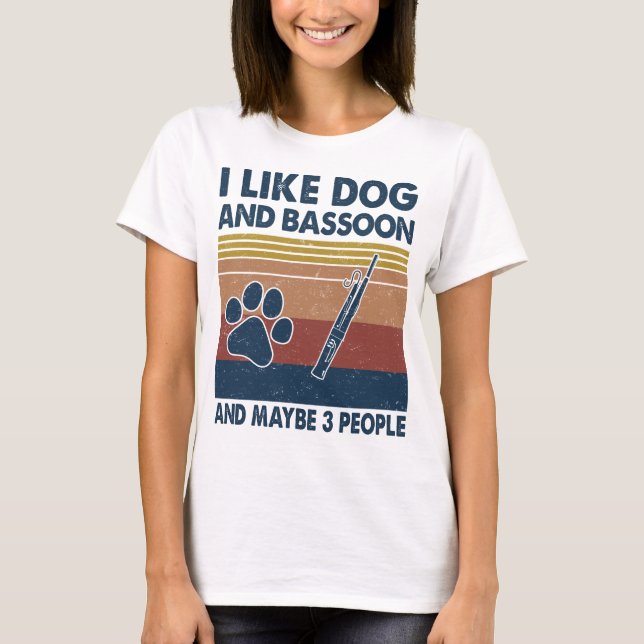 Ich mag Hunde und Bassoon und vielleicht 3 Leute T T-Shirt (Vorderseite)