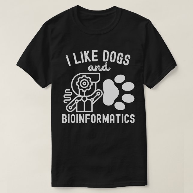 Ich mag Hunde und Bioinformatik T-Shirt (Design vorne)