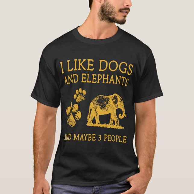 Ich mag Hunde und Elefanten und vielleicht 3 Leute T-Shirt (Vorderseite)