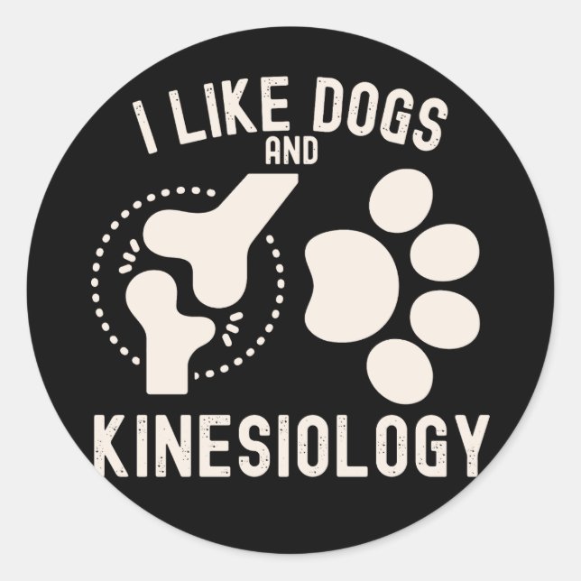 Ich mag Hunde und Kinesiologie Runder Aufkleber (Vorderseite)