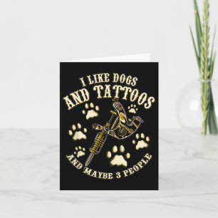 Ich mag Hunde und Tattoos und vielleicht 3 Leute, Karte