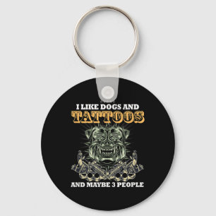 Ich mag Hunde und Tattoos und vielleicht 3 Leute l Schlüsselanhänger