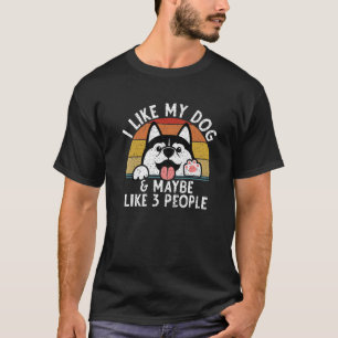 Ich mag Hunde und vielleicht 3 Leute lustig sibiri T-Shirt